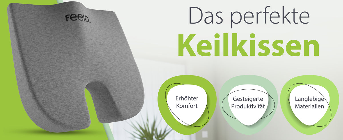 Das perfekte Keilkissen von feela, präsentiert mit den Vorteilen 'Erhöhter Komfort', 'Gesteigerte Produktivität' und 'Langlebige Materialien'. Ein dunkelgraues Keilkissen mit dem feela-Logo ist im Vordergrund sichtbar.